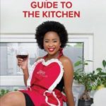 The Lazy Makoti's Guide to the Kitchen